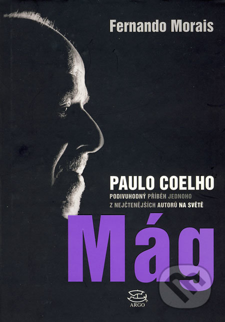 Paulo Coelho - Mág - Fernando Morais