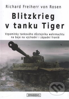 Blitzkrieg v tanku Tiger - Richard Freiherr  von Rosen