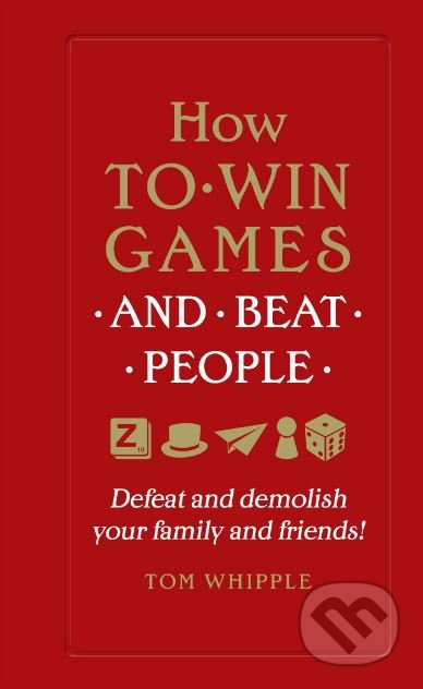 How to Win Games and Beat People