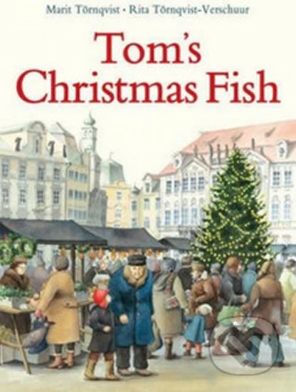 Tom&#039;s Christmas Fish - Rita Tornqvist-Verschuur, Marit Tornqvist (ilustrácie)