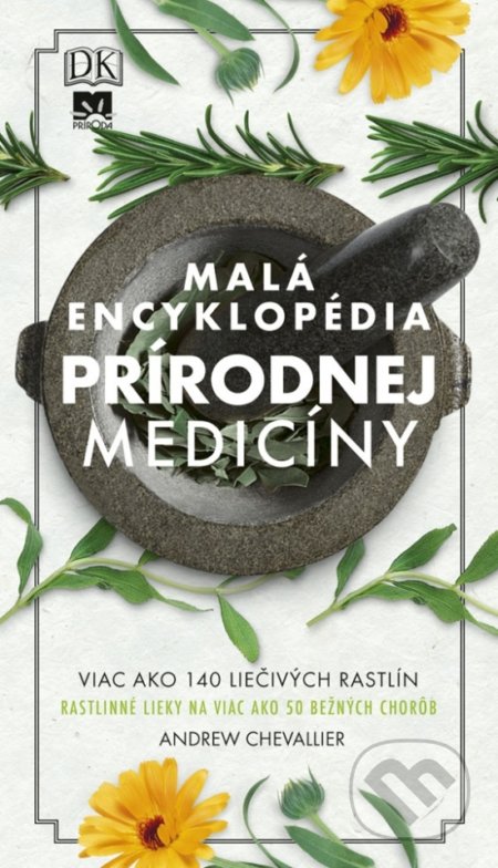 Malá encyklopédia prírodnej medicíny - Andrew Chevallier
