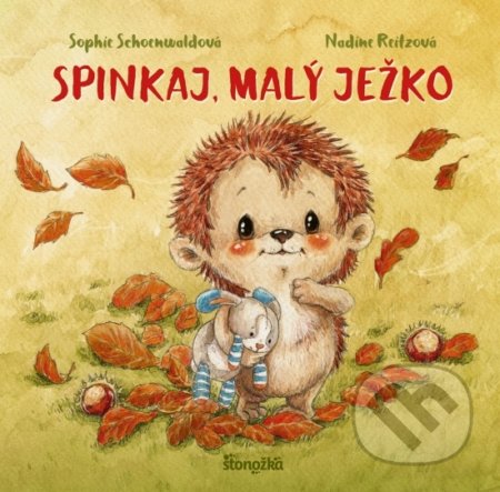 Spinkaj, malý ježko - Sophie Schoenwald