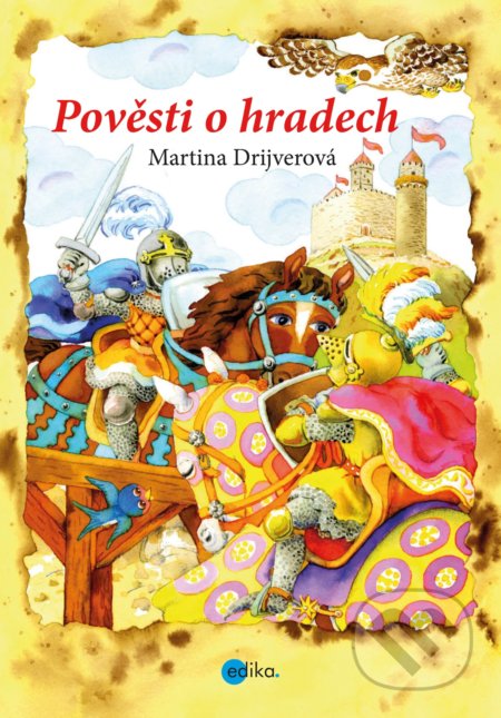Pověsti o hradech - Martina Drijverová, Dagmar Ježková (ilustrácie)