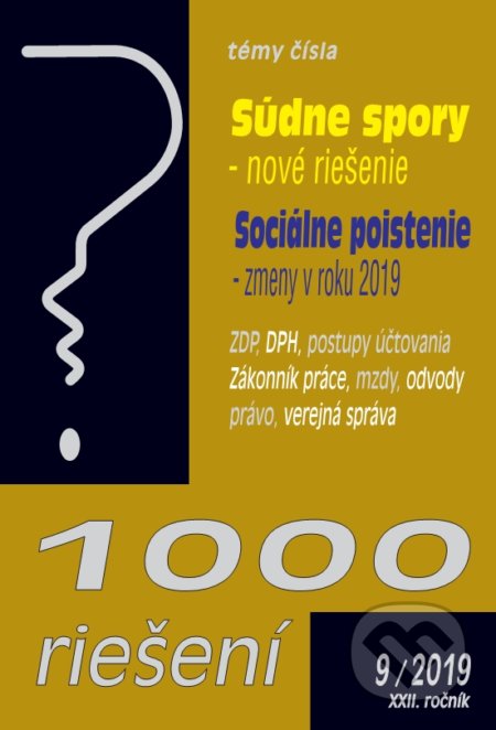 1000 riešení 9/2019 –  Súdne spory - nové riešenie, Sociálne poistenie - zmeny roku 2019