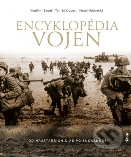 Encyklopédia vojen - Vladimír Segeš, Tomáš Klubert, Matej Medvecký