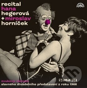 Recital Hana Hegerová + Miroslav Horníček - Miroslav Horníček, Hana Hegerová