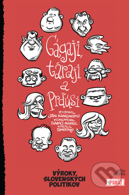 Gágaji, táraji a prďúsi - Ján Kamenistý, Samo Marec, Martin Shooty Šútovec (ilustrátor)