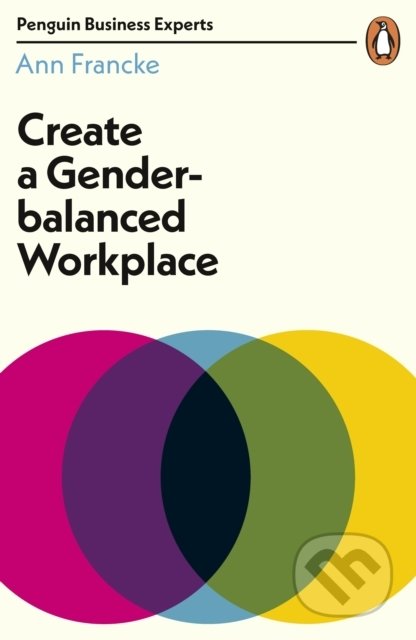 Create a Gender Balanced Workplace - Ann Francke