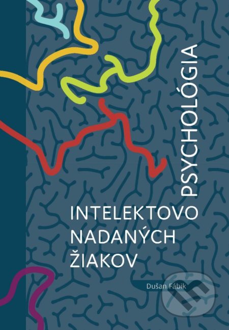 Psychológia intelektovo nadaných žiakov - Dušan Fábik