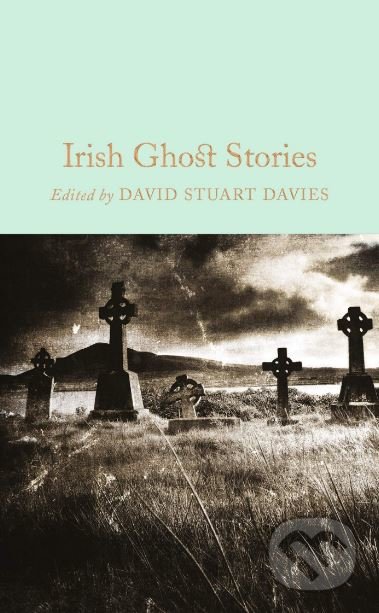Irish Ghost Stories - David Stuart Davies
