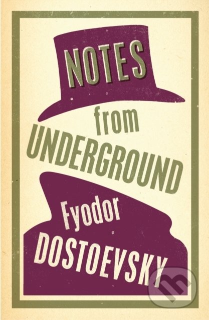 Notes from Underground - Fyodor Dostoevsky