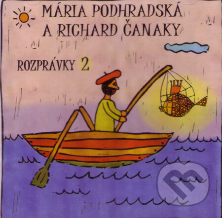 Rozprávky 2 (CD) - Mária Podhradská, Richard Čanaky