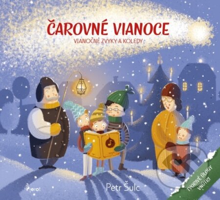Čarovné Vianoce - Vianočné zvyky a koledy - Petr Šulc
