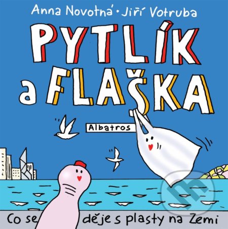 Pytlík a flaška - Anna Novotná, Jiří Votruba (ilustrácie)
