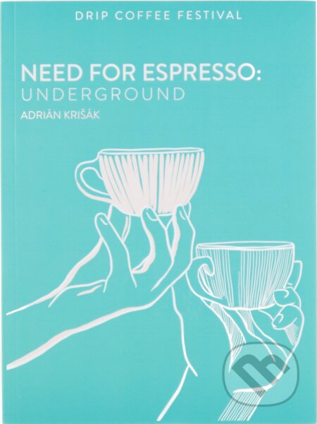 Need For Espresso: Underground - Adrián Krišák, Nikoleta Gajarová (ilustrácie)