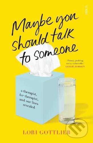 Maybe You Should Talk to Someone - Lori Gottlieb