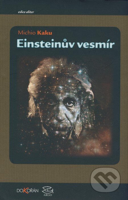 Einsteinův vesmír - Michio Kaku