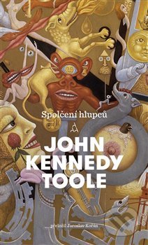 Spolčení hlupců - John Kennedy Toole