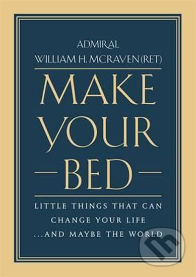 Make Your Bed - William H. McRaven