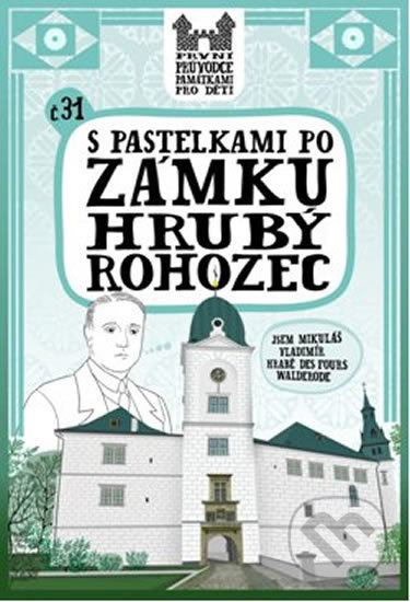 S pastelkami po zámku Hrubý Rohozec - Eva Chupíková
