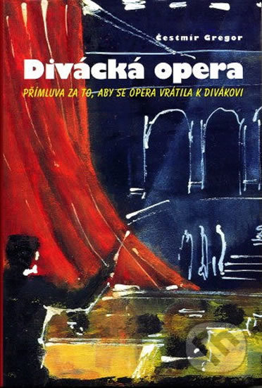Divácká opera - Čestmír Gregor