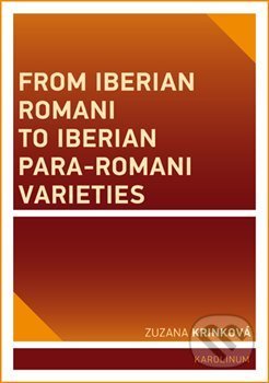 From Iberian Romani to Iberian Para-Romani Varieties - Zuzana Krinková