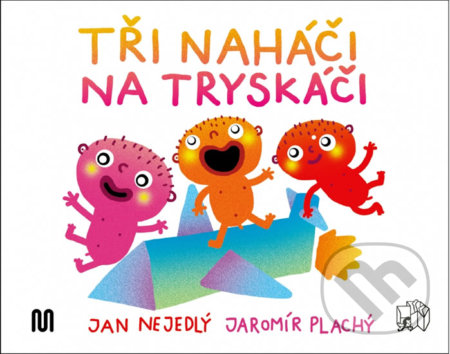 Tři naháči na tryskáči - Jan Nejedlý, Jaromír Plachý (ilustrátor)