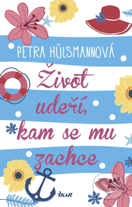 Život udeří, kam se mu zachce