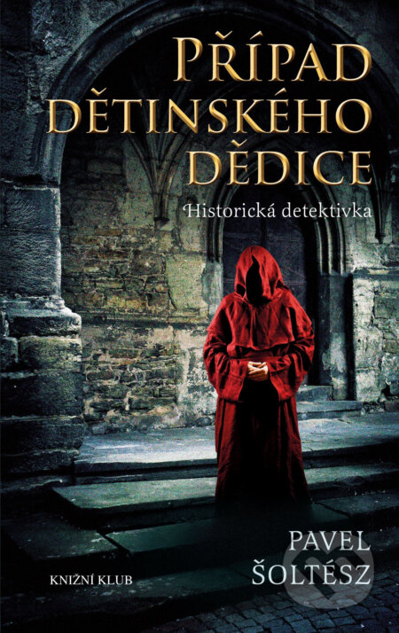 Případ dětinského dědice a jak jej vyřešil Mistr učení boloňského Peregrin Kameník