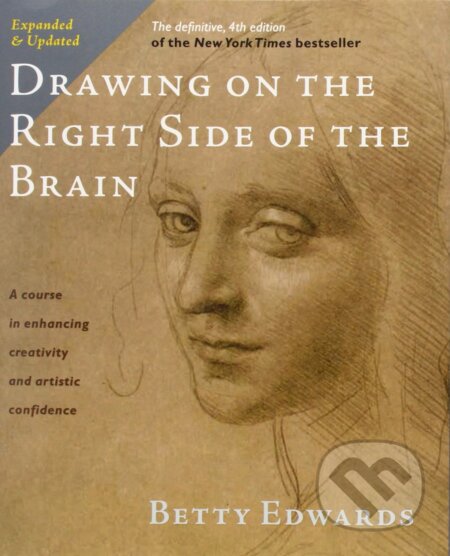 Drawing on the Right Side of the Brain - Betty Edwards