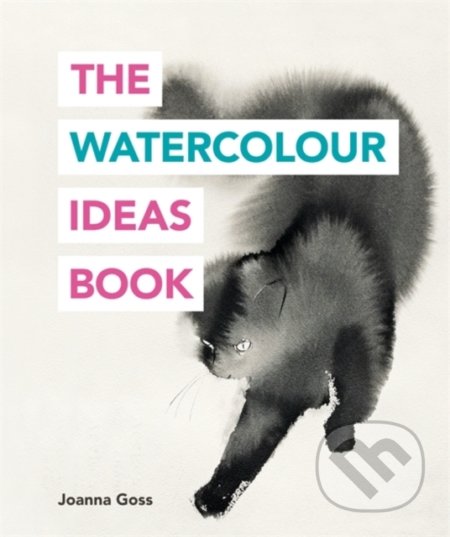 The Watercolour Ideas Book - Joanna Goss