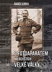 S fotoaparátem na bojištích Velké války