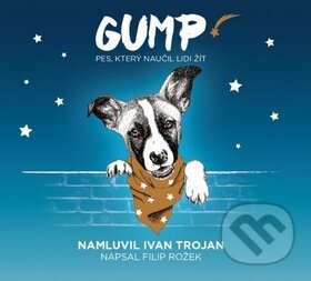 Gump - Pes, který naučil lidi žít - Filip Rožek