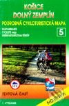 Košice, Dolný Zemplín - cykloturistická mapa č. 5 - Kolektív autorov