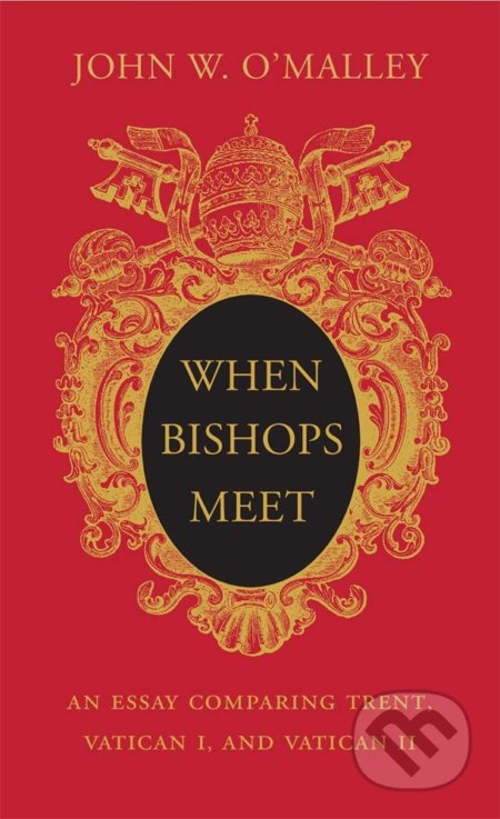When Bishops Meet - John W. O&#039;Malley