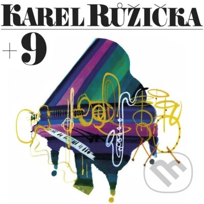 Karel Růžička: Karel Růžička + 9