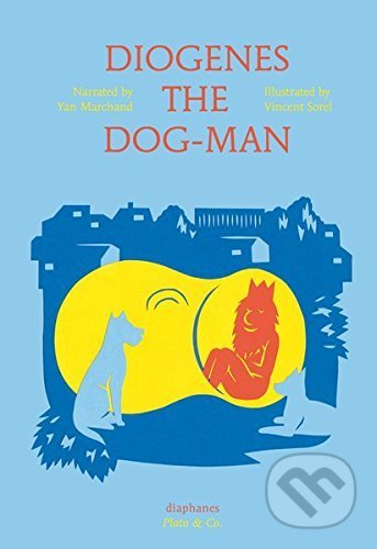 Diogenes the Dog-Man - Yan Marchand