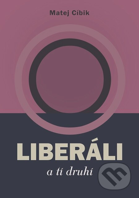 Liberáli a tí druhí