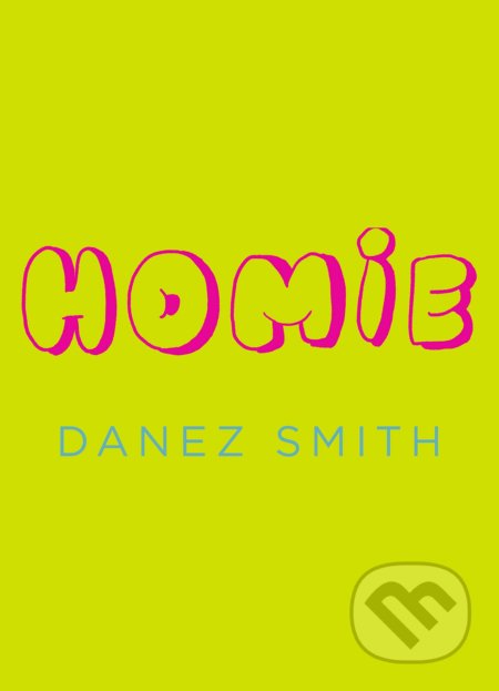 Homie by Danez Smith