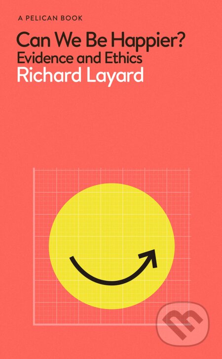 Can We Be Happier - Richard Layard
