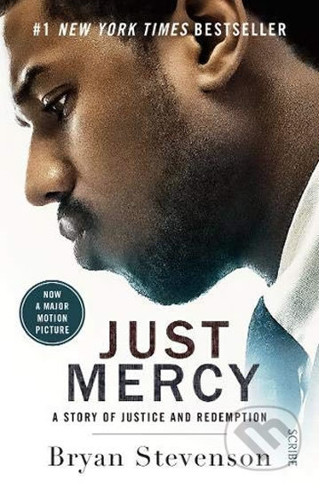 Just Mercy: A story of justice and redemption - Bryan Stevenson