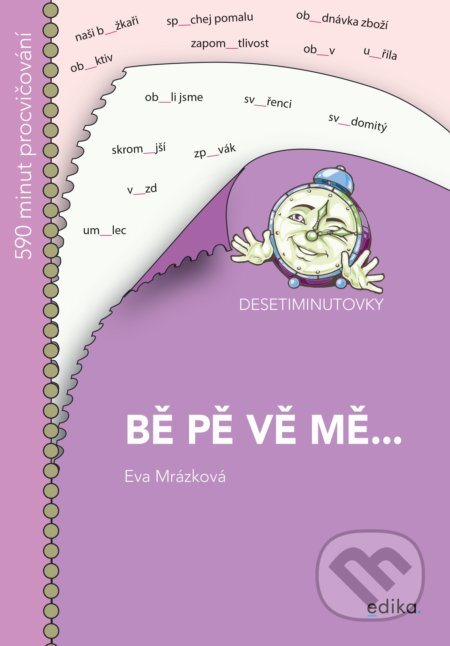 Desetiminutovky: BĚ, PĚ, VĚ, MĚ...