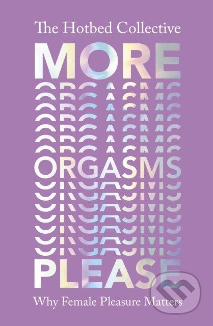 More Orgasms Please
