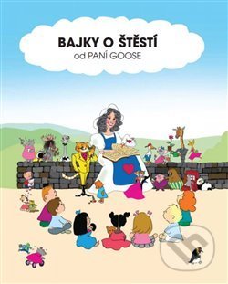 Bajky o štěstí  od paní Goose