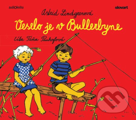 Veselo je v Bullerbyne - Astrid Lindgren