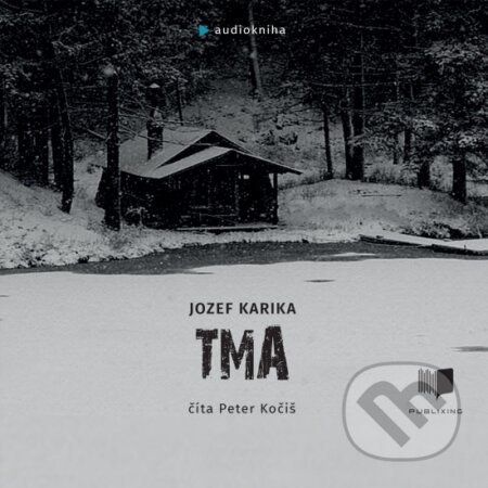 Tma (audiokniha) - Jozef Karika