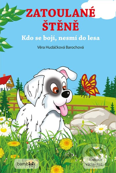 Zatoulané štěně - Věra Hudáčková Barochová, Václav Ráž