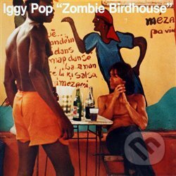 Iggy Pop: Zombie Birdhouse