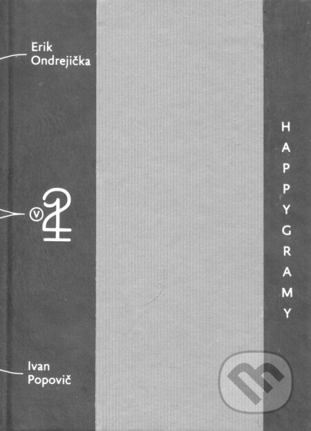 HAPPYgramy (s podpisom autora - Erika Ondrejičku) - Erik Ondrejička, Ivan Popovič