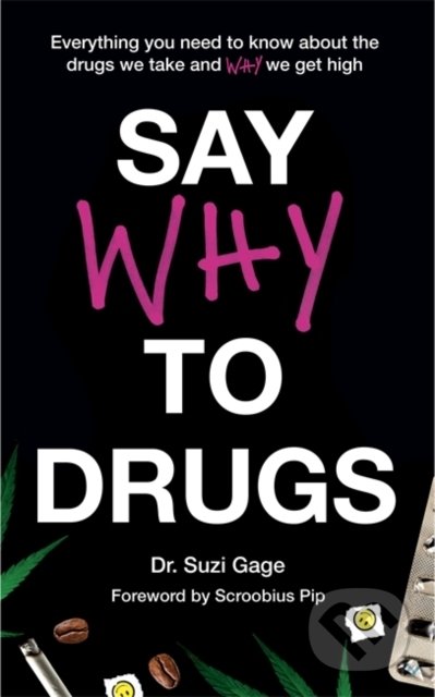 Say Why to Drugs